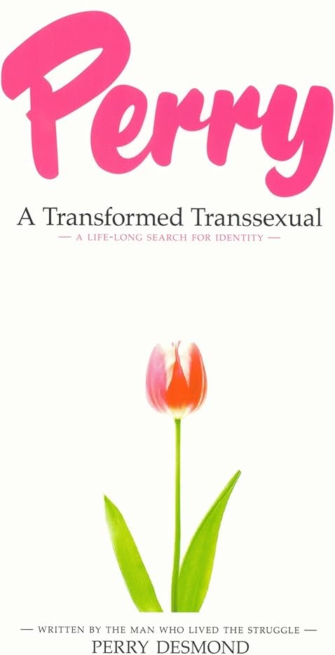 Perry - a transformed transsexual